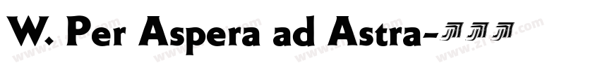 W. Per Aspera ad Astra字体转换